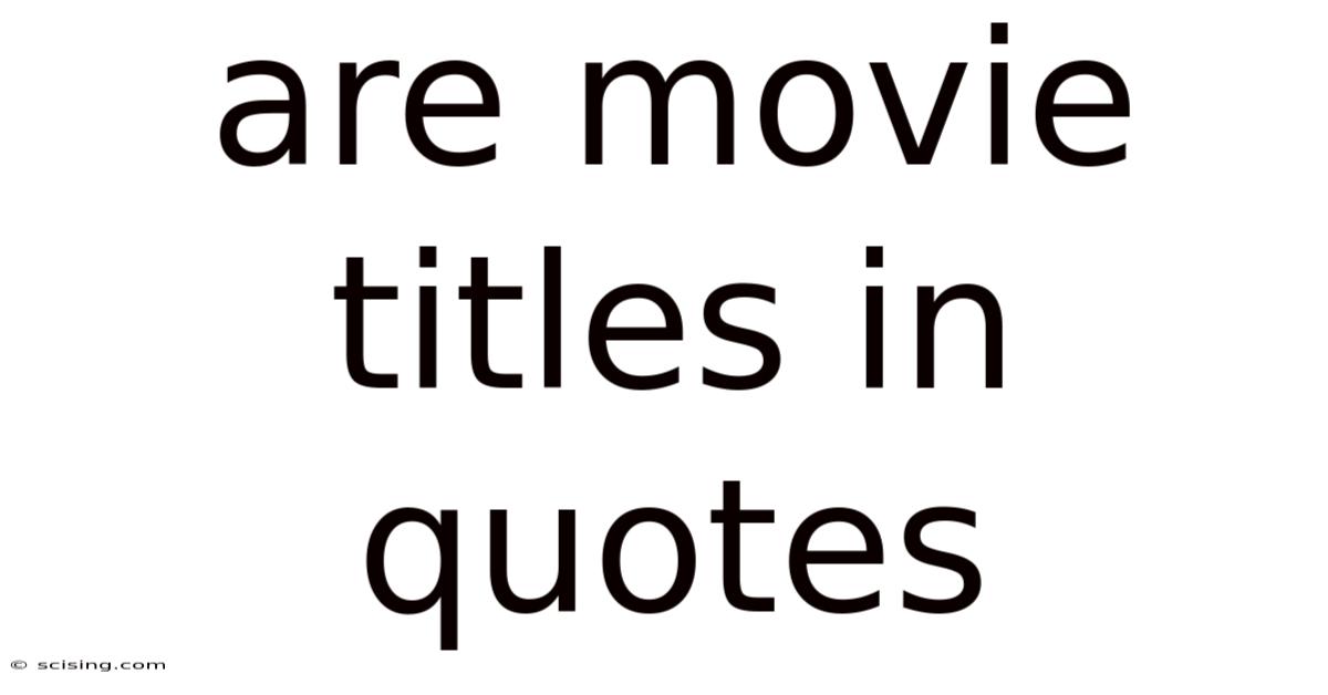 Are Movie Titles In Quotes