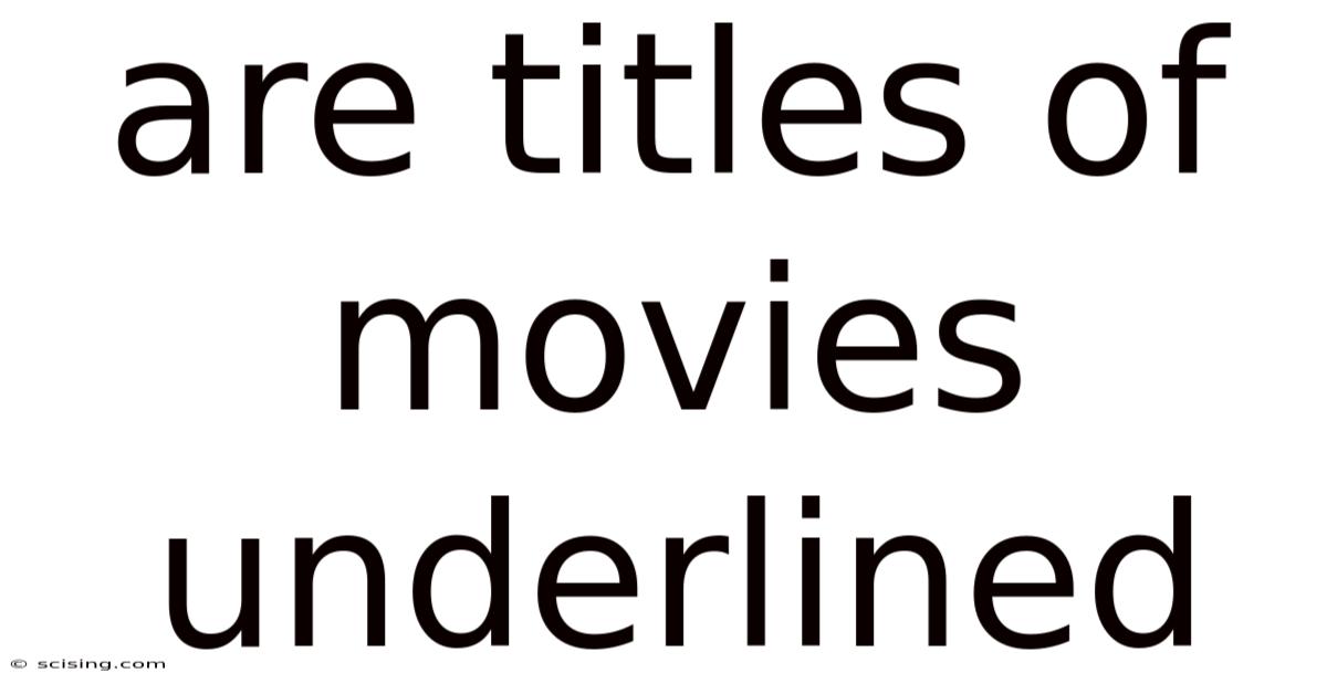 Are Titles Of Movies Underlined