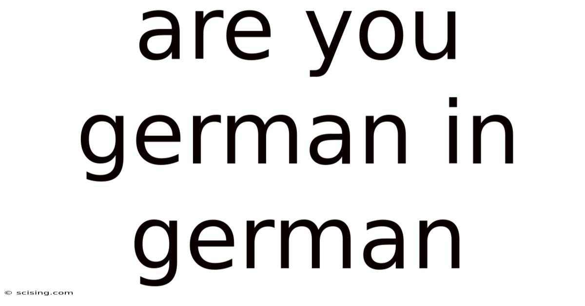 Are You German In German