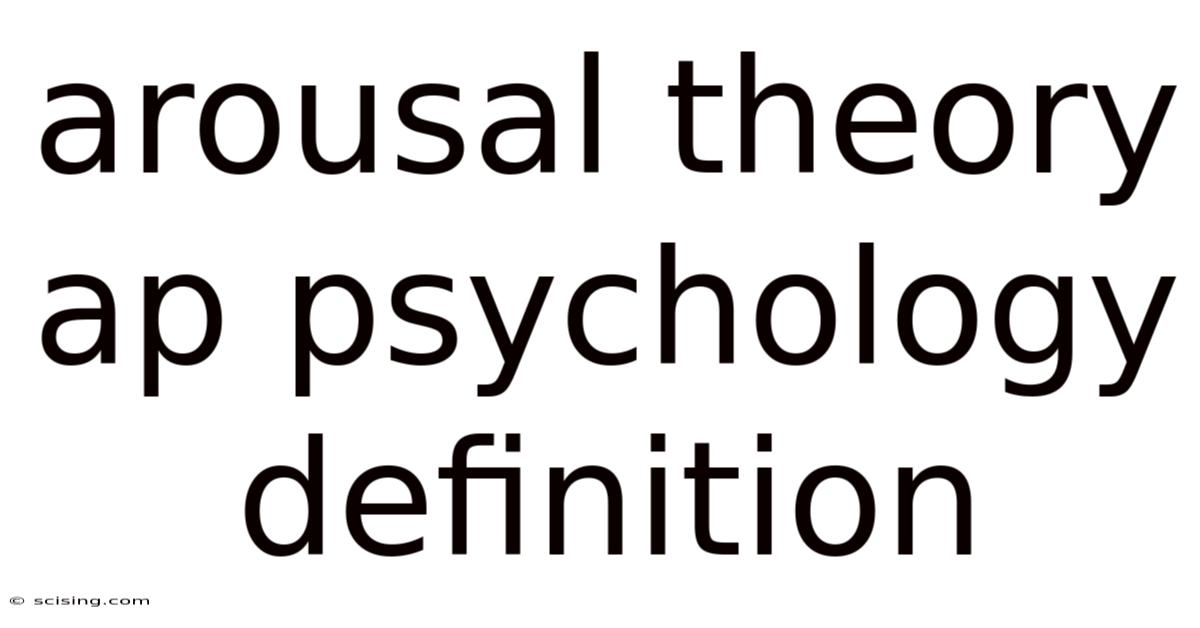 Arousal Theory Ap Psychology Definition