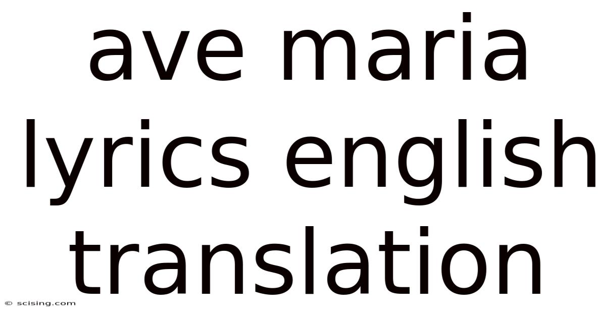 Ave Maria Lyrics English Translation