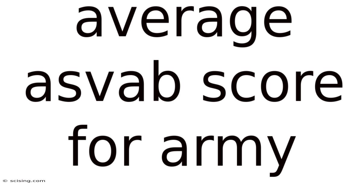 Average Asvab Score For Army