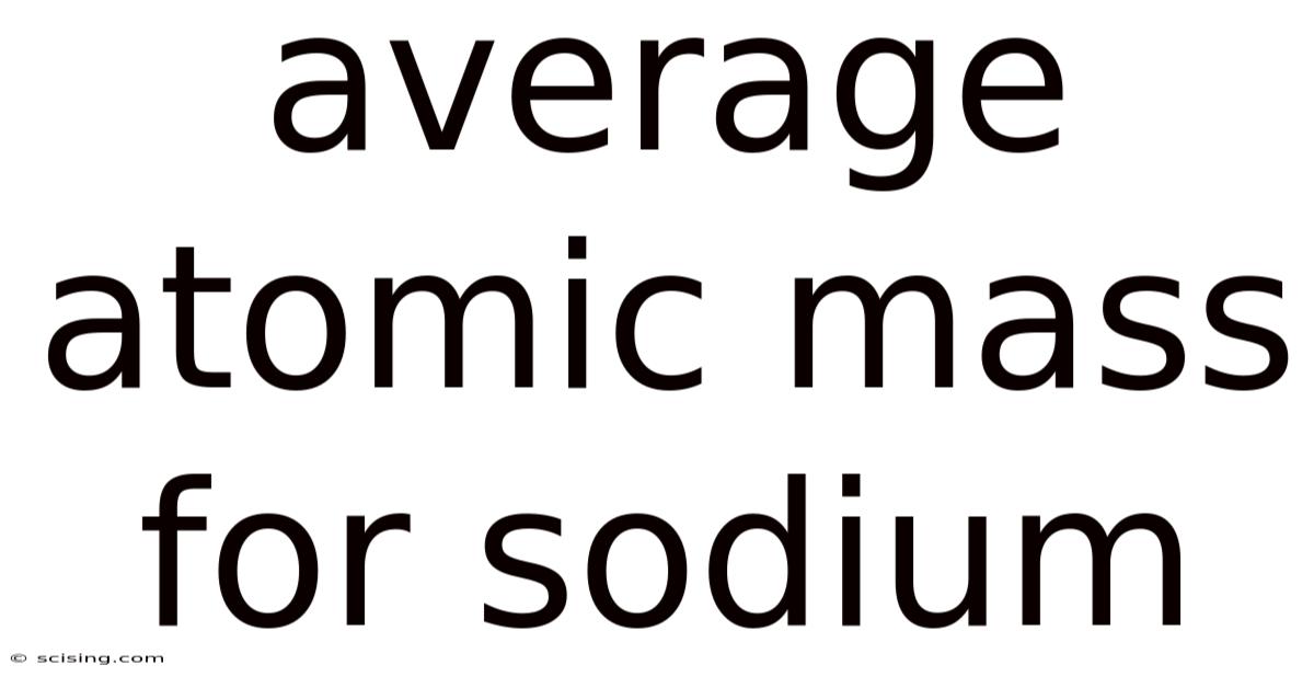 Average Atomic Mass For Sodium