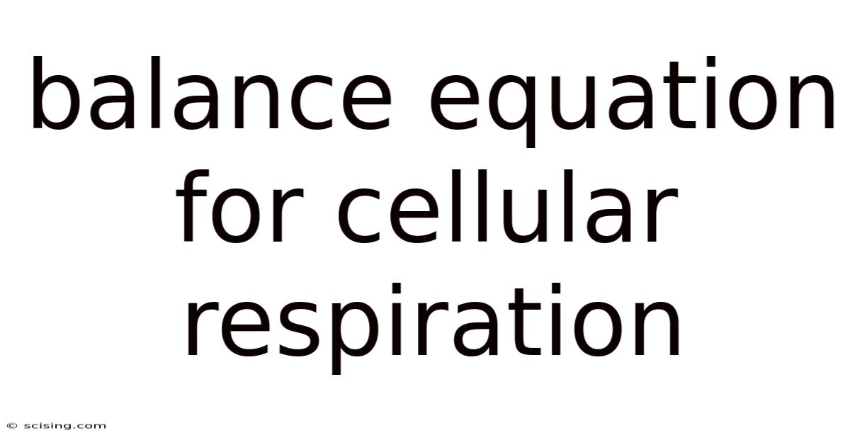 Balance Equation For Cellular Respiration