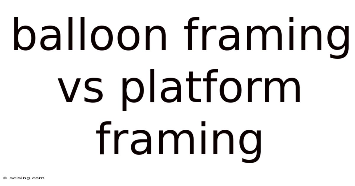 Balloon Framing Vs Platform Framing