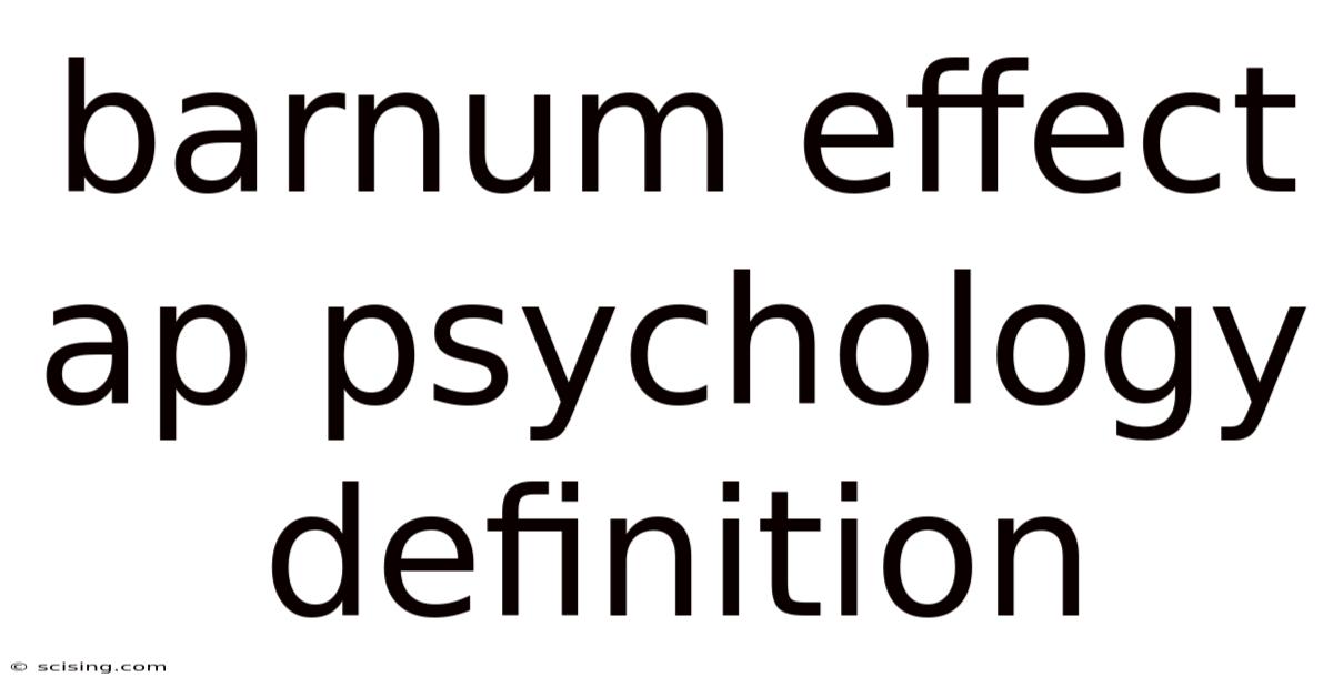 Barnum Effect Ap Psychology Definition