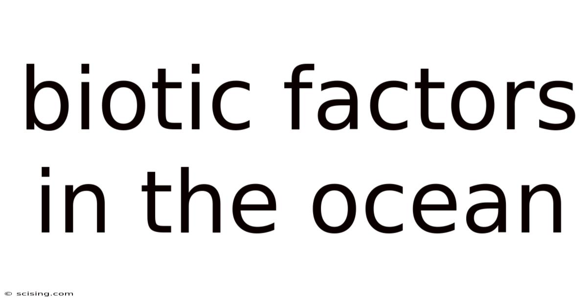 Biotic Factors In The Ocean
