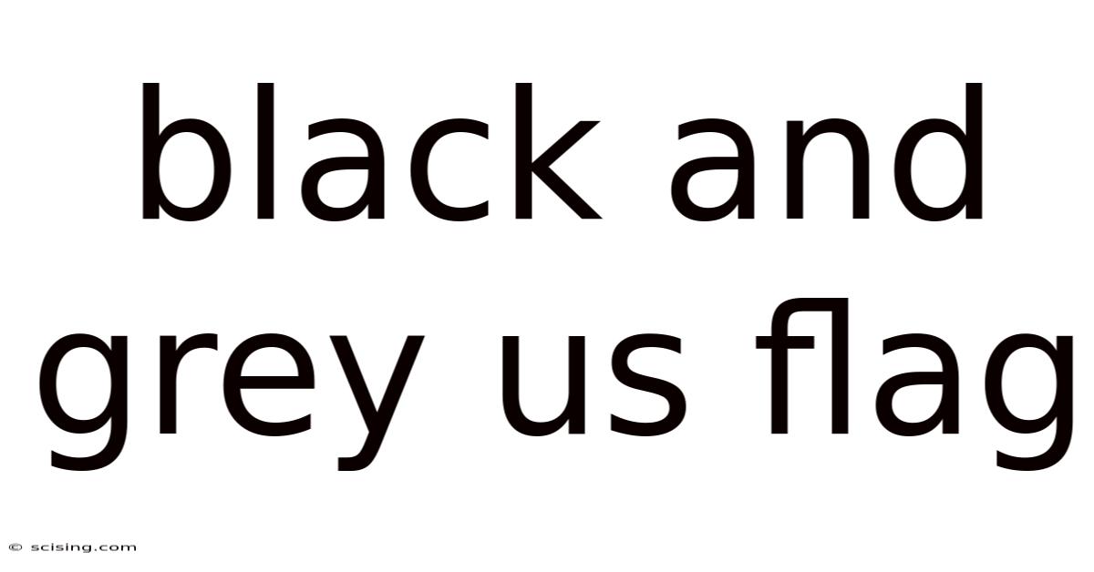 Black And Grey Us Flag