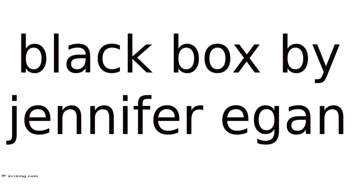 Black Box By Jennifer Egan