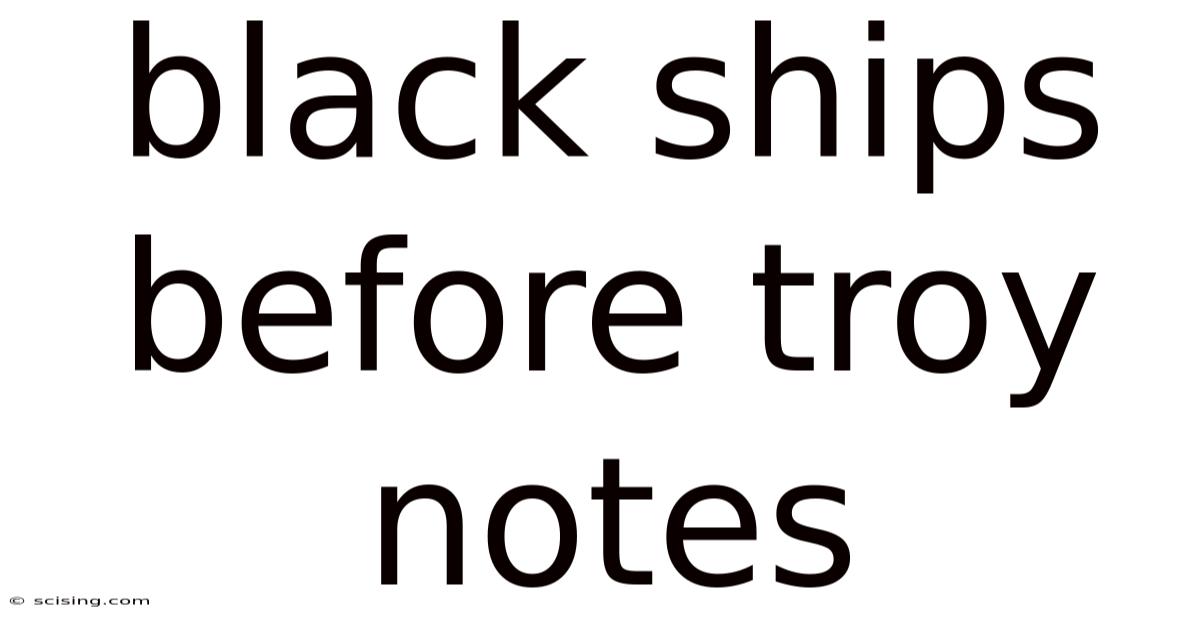 Black Ships Before Troy Notes
