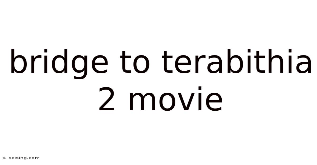 Bridge To Terabithia 2 Movie