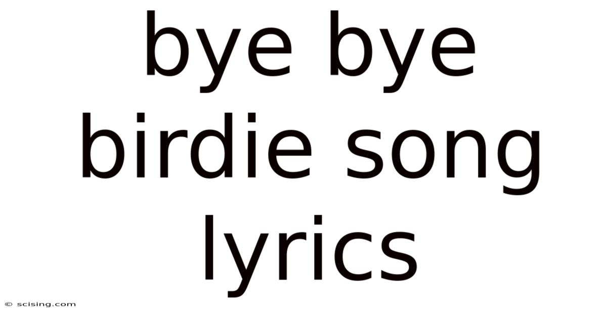 Bye Bye Birdie Song Lyrics