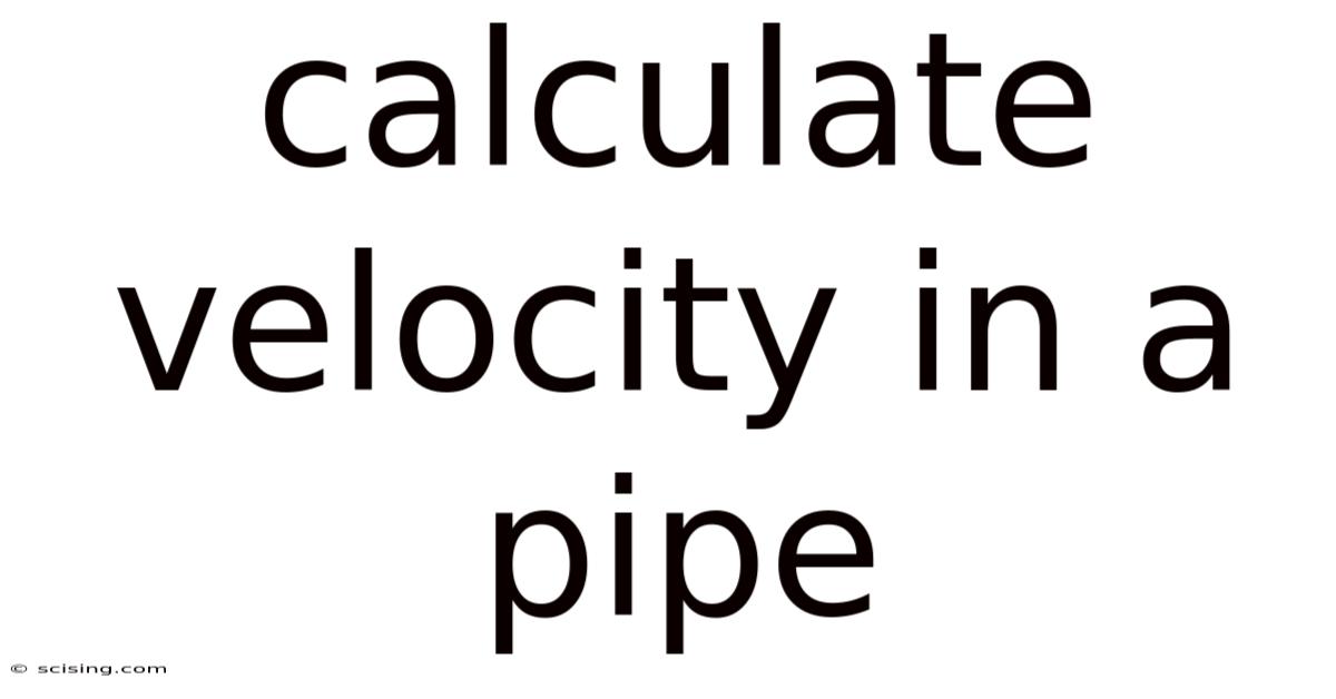 Calculate Velocity In A Pipe