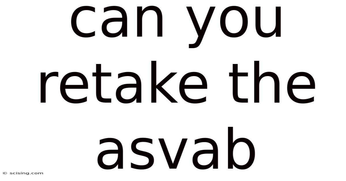 Can You Retake The Asvab