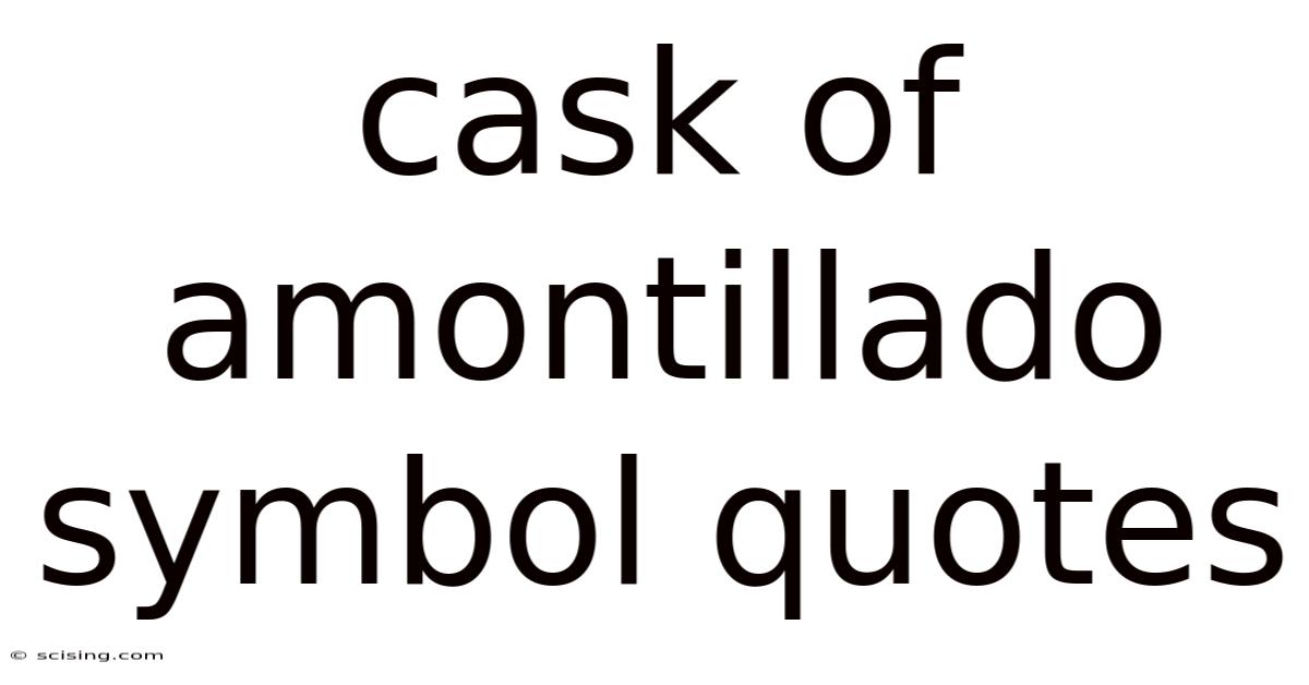 Cask Of Amontillado Symbol Quotes