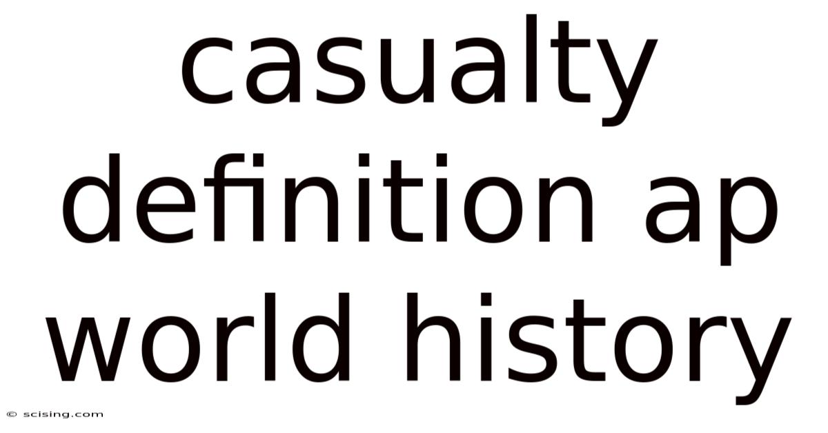 Casualty Definition Ap World History