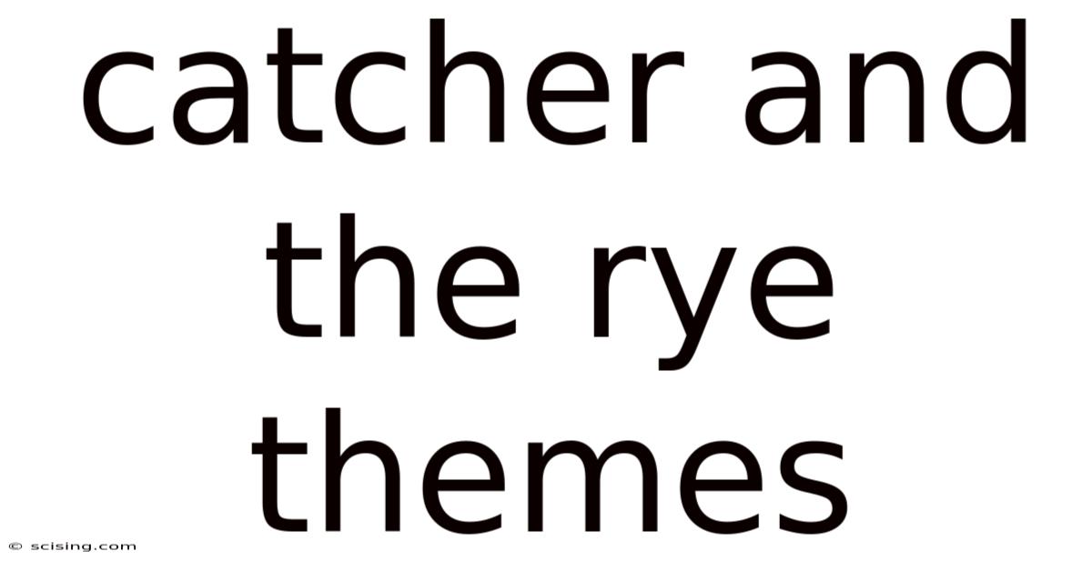 Catcher And The Rye Themes