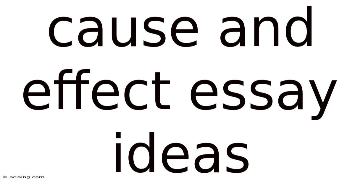 Cause And Effect Essay Ideas