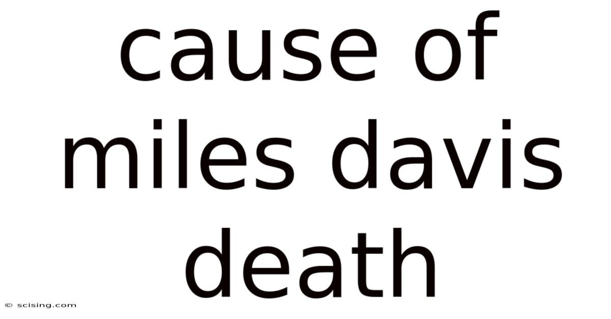 Cause Of Miles Davis Death