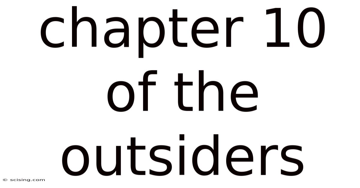 Chapter 10 Of The Outsiders