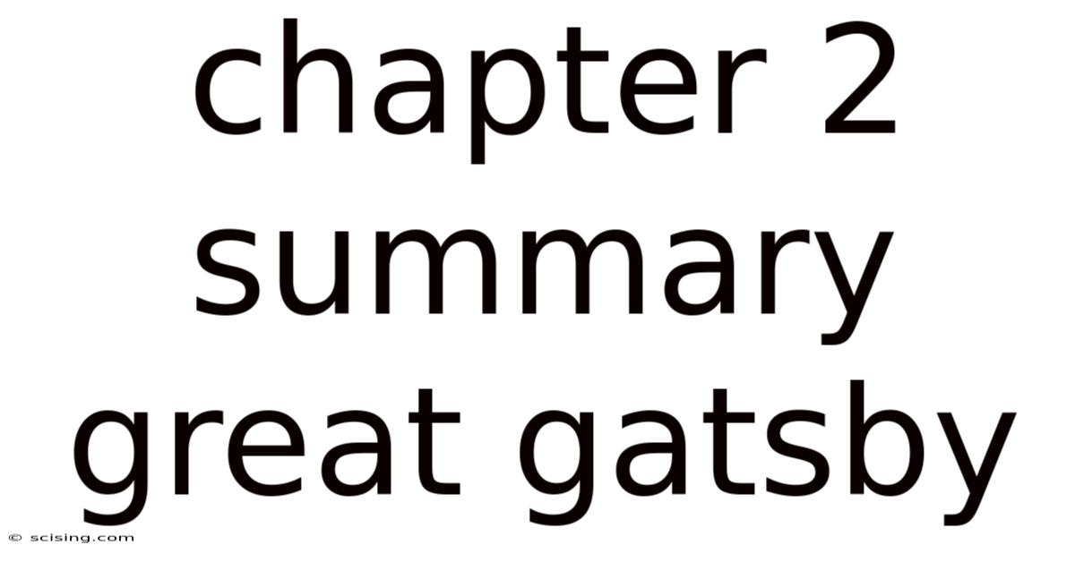 Chapter 2 Summary Great Gatsby