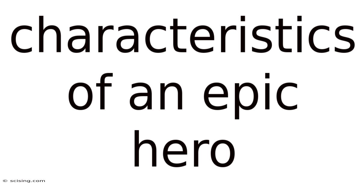 Characteristics Of An Epic Hero