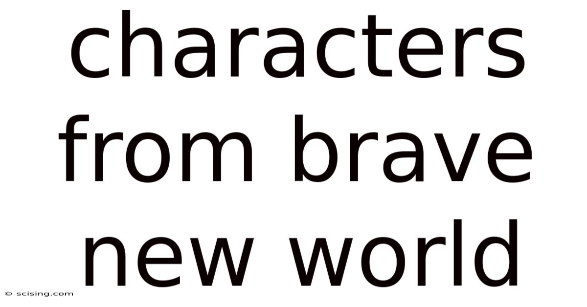 Characters From Brave New World