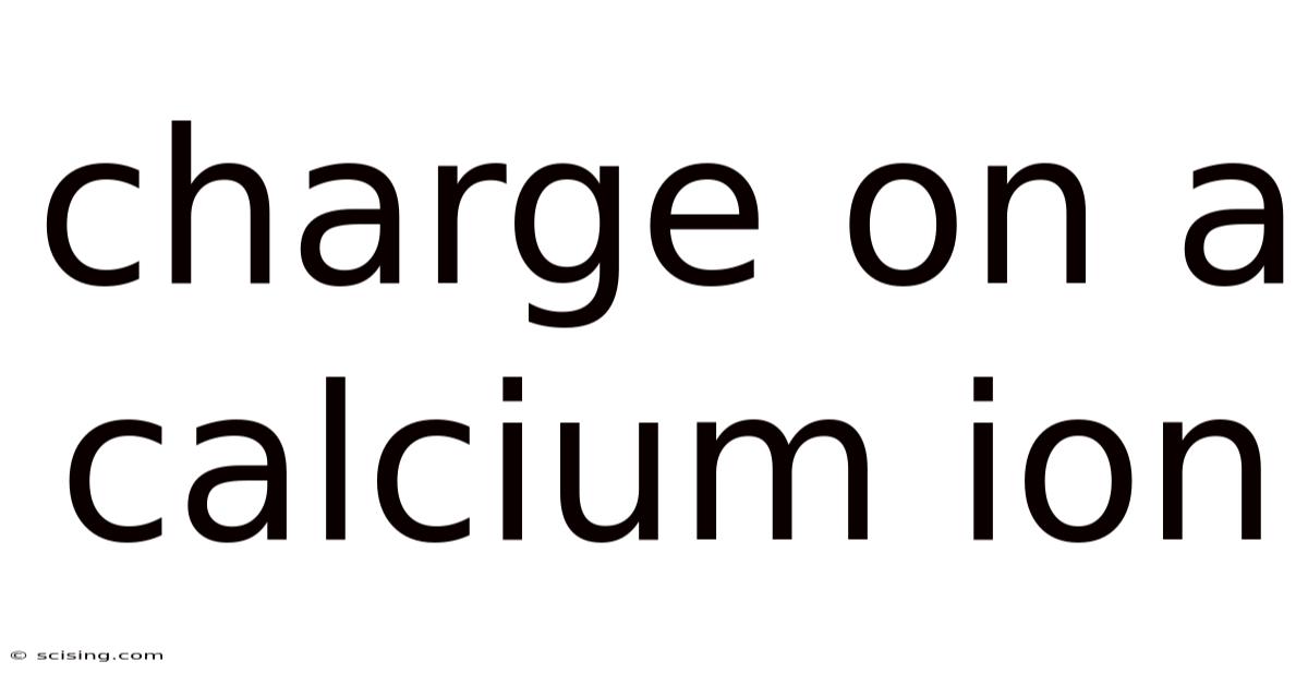 Charge On A Calcium Ion