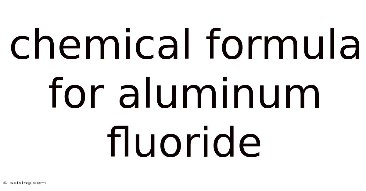Chemical Formula For Aluminum Fluoride