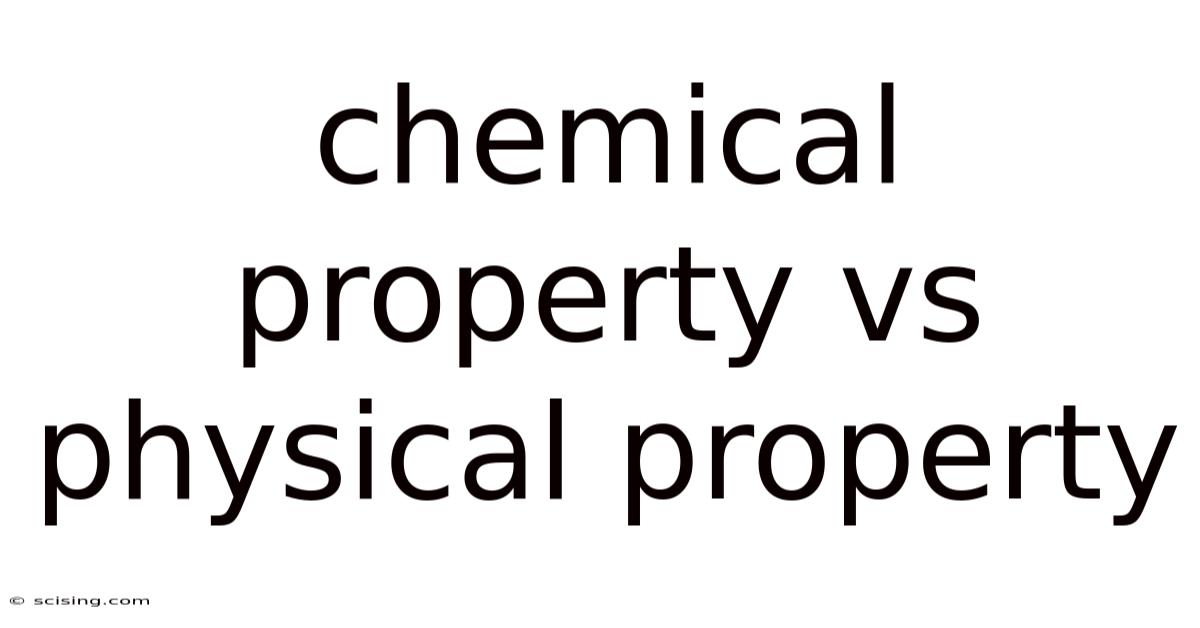 Chemical Property Vs Physical Property