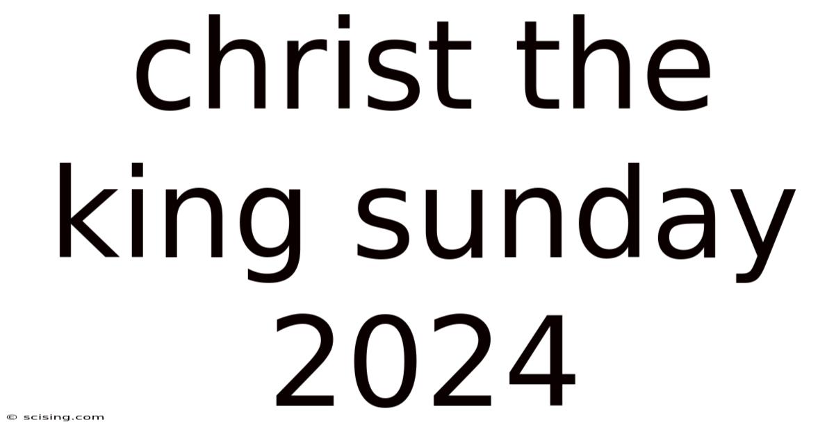 Christ The King Sunday 2024