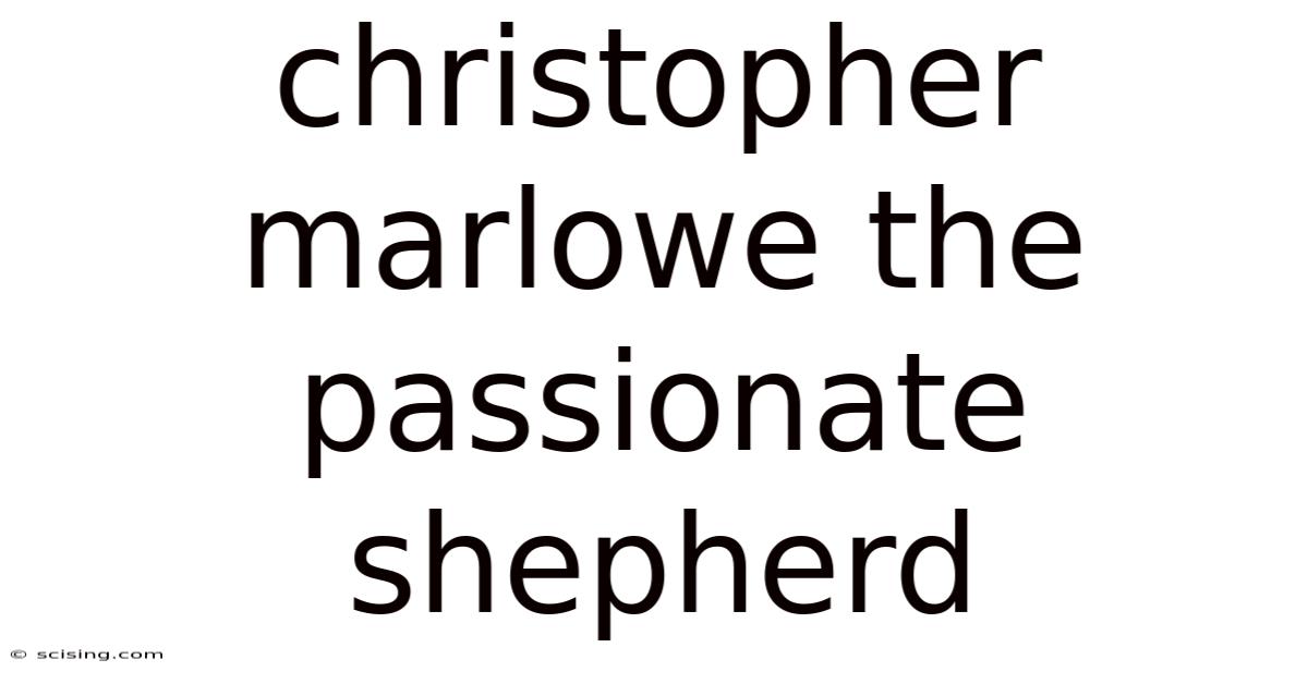 Christopher Marlowe The Passionate Shepherd