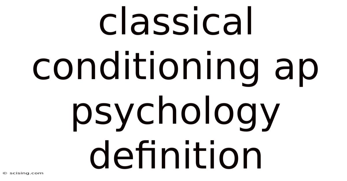 Classical Conditioning Ap Psychology Definition