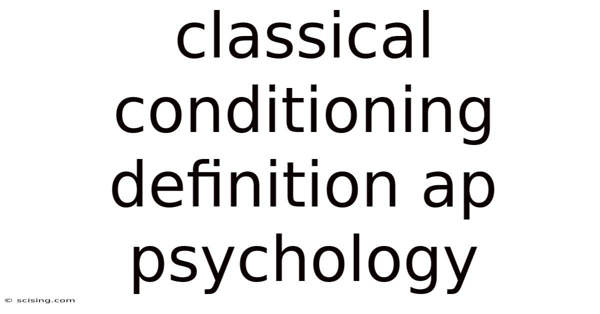 Classical Conditioning Definition Ap Psychology