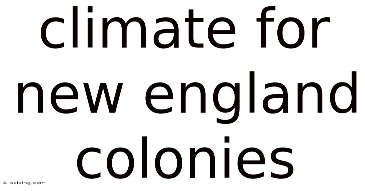 Climate For New England Colonies