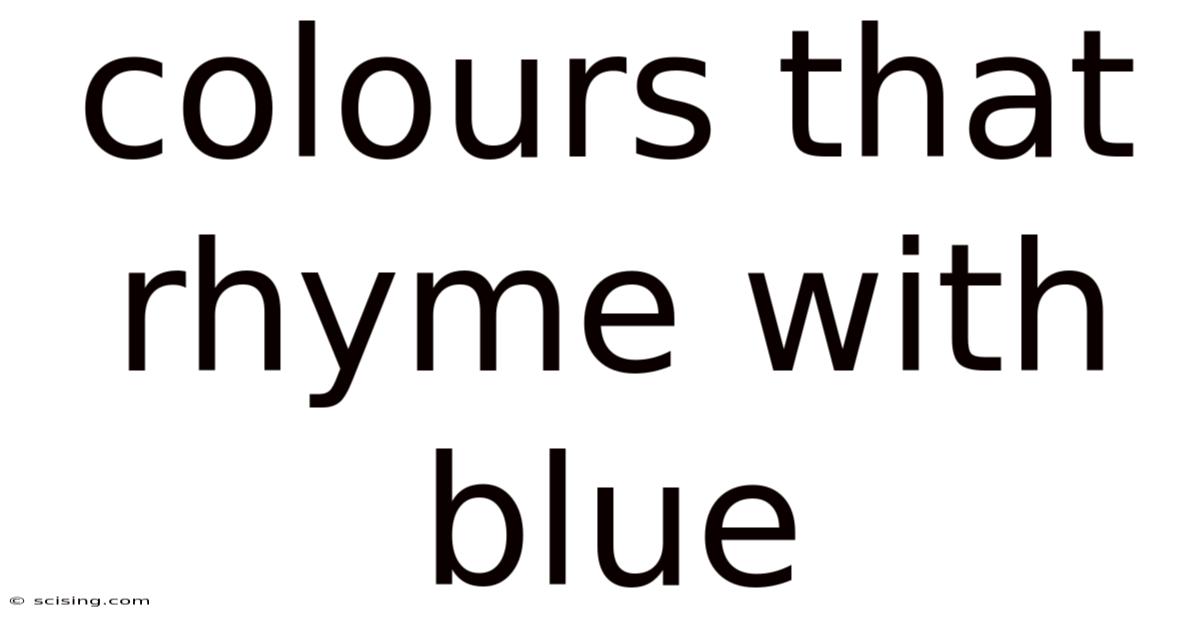 Colours That Rhyme With Blue