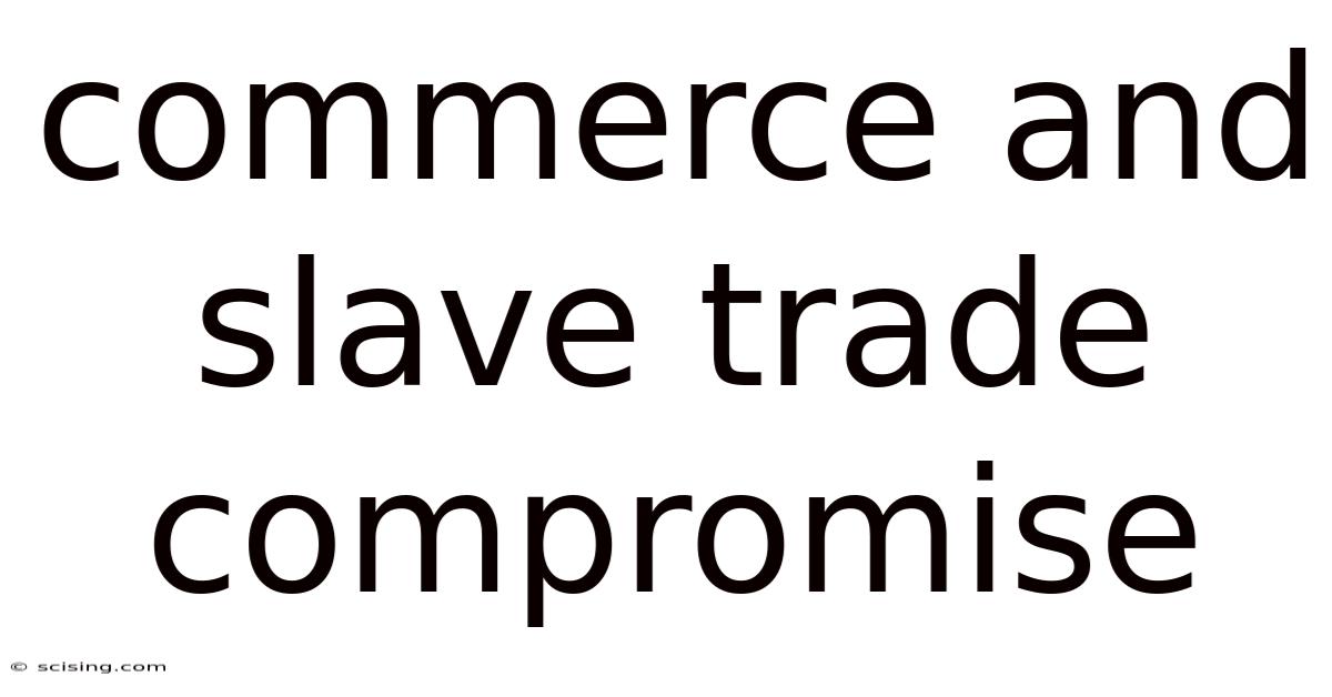 Commerce And Slave Trade Compromise