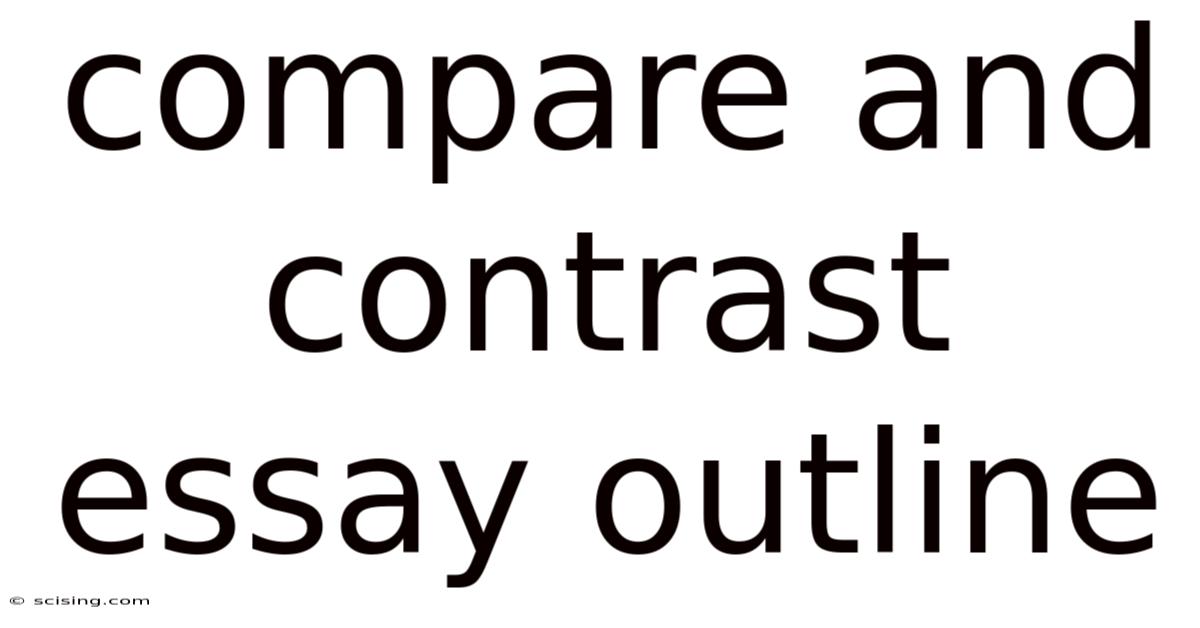 Compare And Contrast Essay Outline