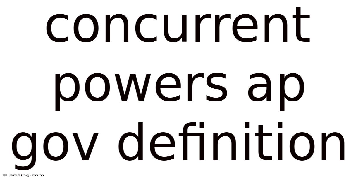 Concurrent Powers Ap Gov Definition