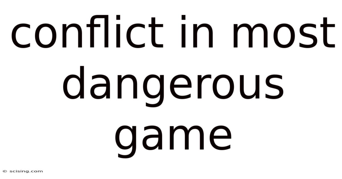 Conflict In Most Dangerous Game