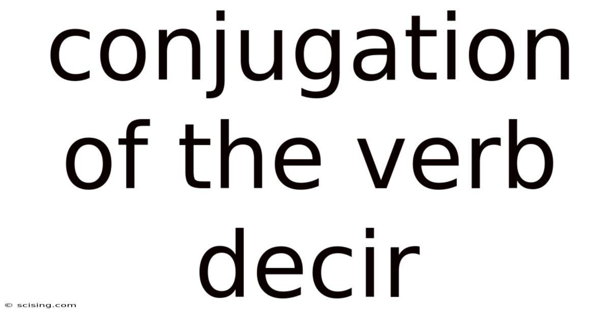 Conjugation Of The Verb Decir
