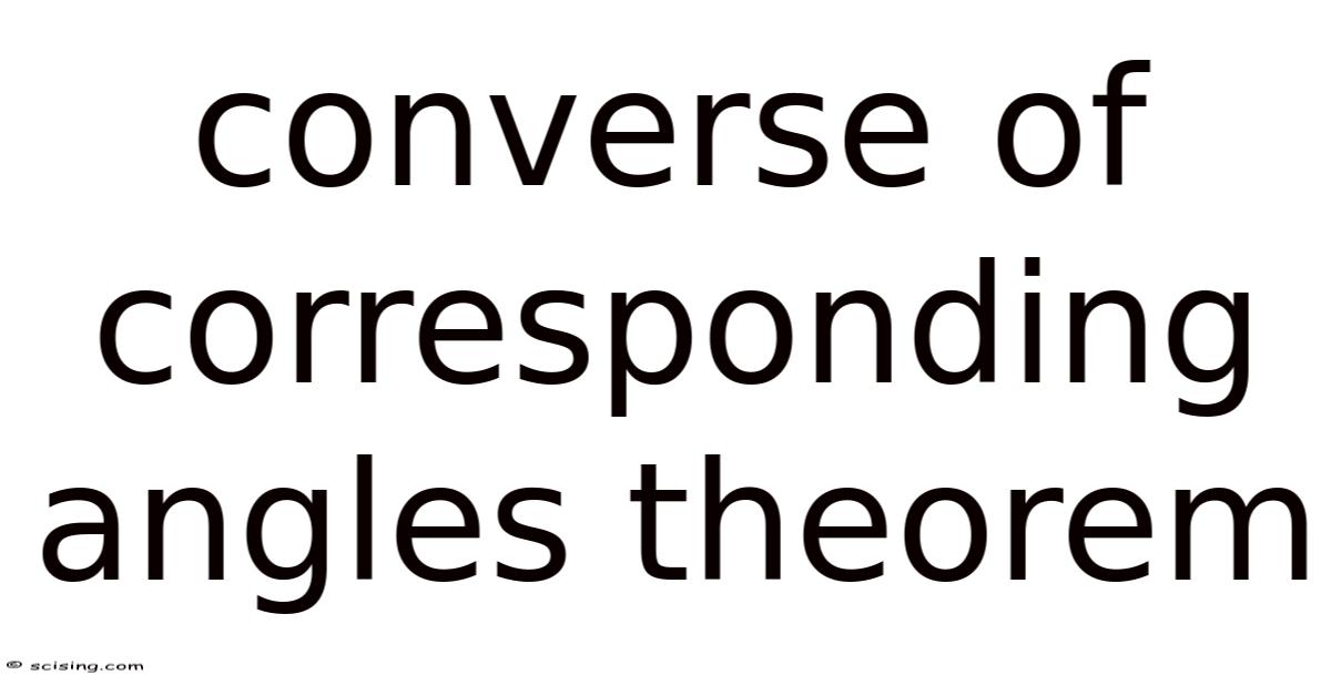 Converse Of Corresponding Angles Theorem