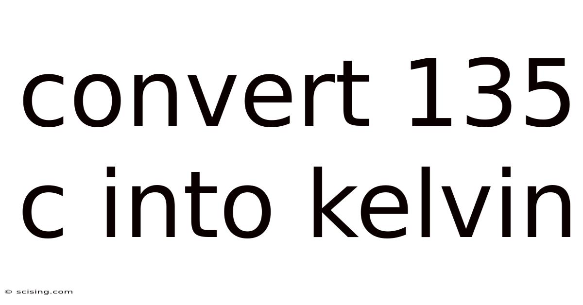 Convert 135 C Into Kelvin