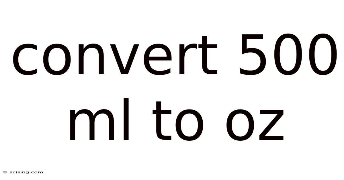 Convert 500 Ml To Oz
