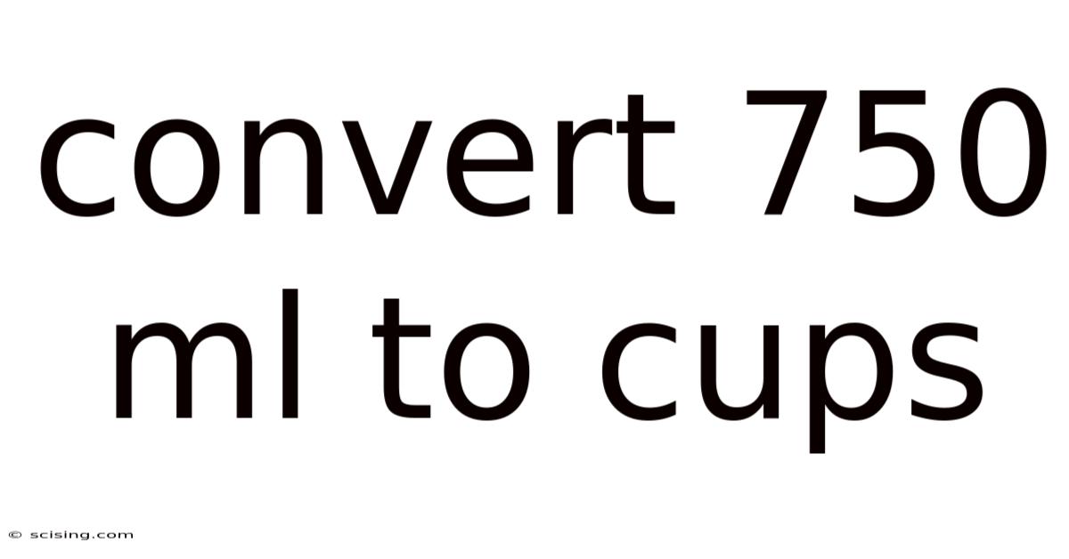 Convert 750 Ml To Cups