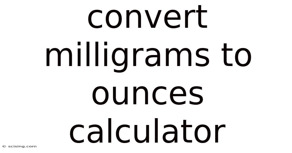 Convert Milligrams To Ounces Calculator