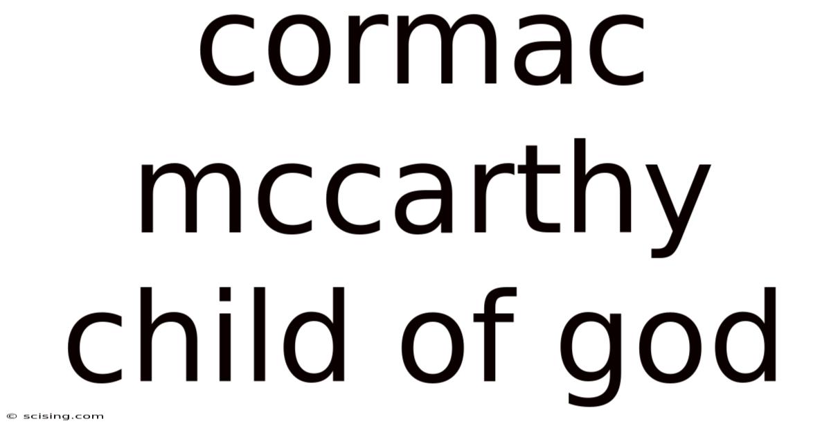 Cormac Mccarthy Child Of God