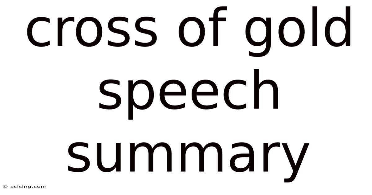 Cross Of Gold Speech Summary