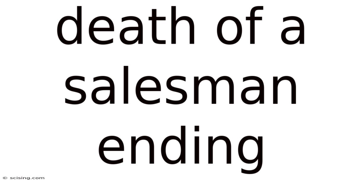 Death Of A Salesman Ending