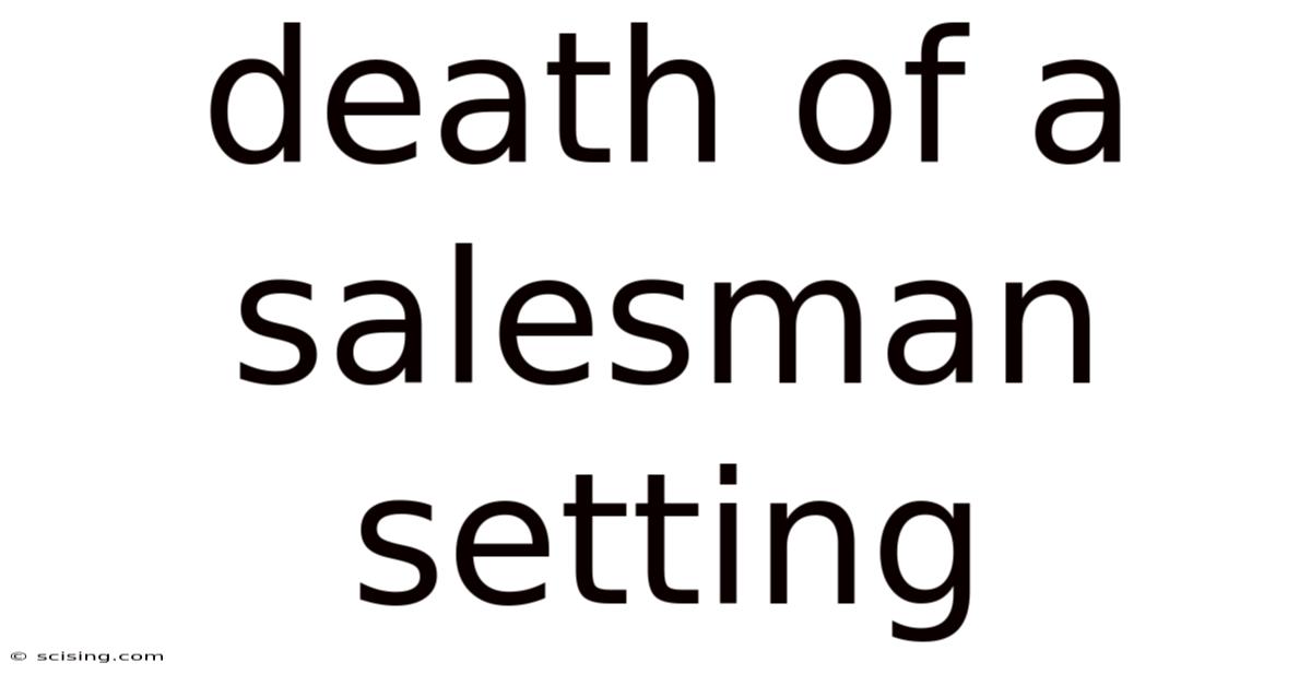 Death Of A Salesman Setting